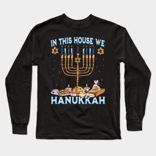 In this house we hanukkah Long Sleeve T-Shirt